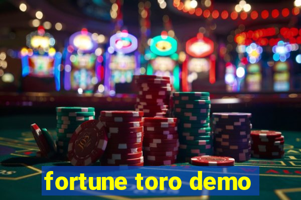 fortune toro demo